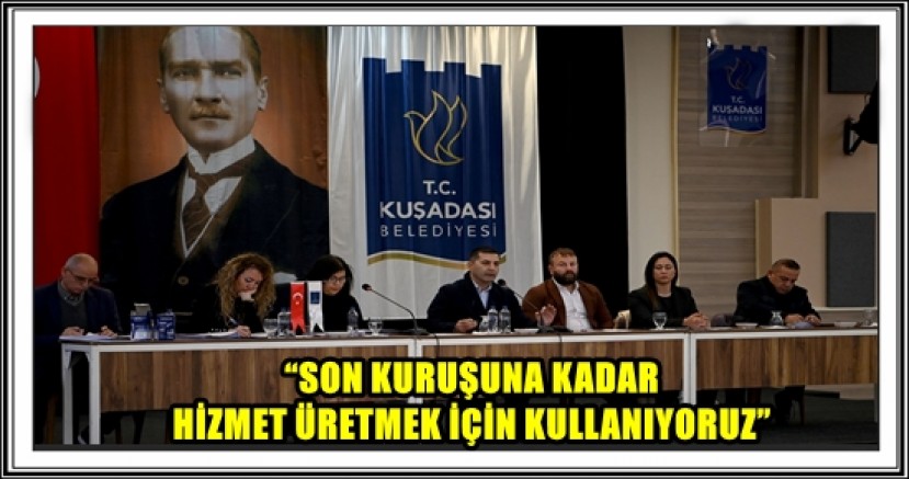 BAŞKAN ÖMER GÜNEL: “SON KURUŞUNA KADAR HİZMET ÜRETMEK İÇİN KULLANIYORUZ”