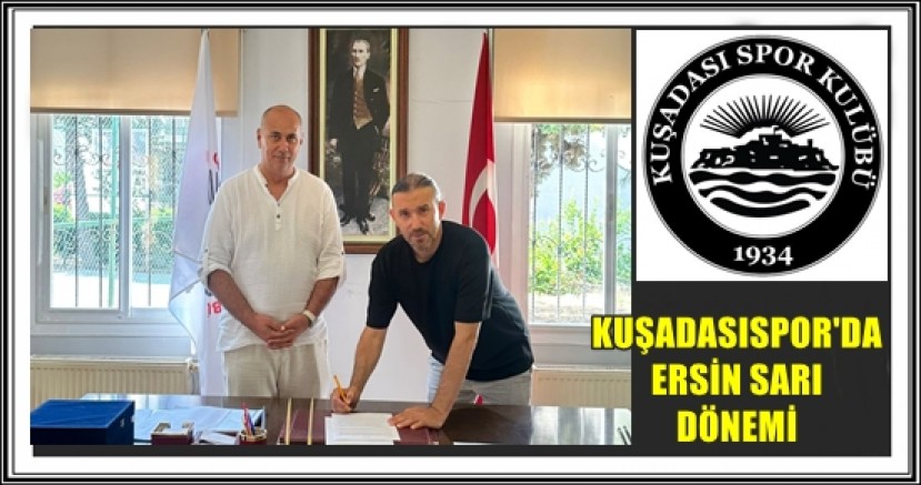 KUŞADASISPOR'DA ERSİN SARI DÖNEMİ