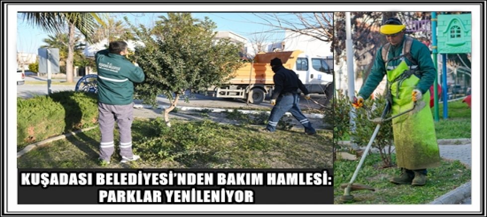 KUŞADASI BELEDİYESİ’NDEN BAKIM HAMLESİ: KAPSAMLI KIŞ BAKIM PARK ÇALIŞMALARINA BAŞLADI.