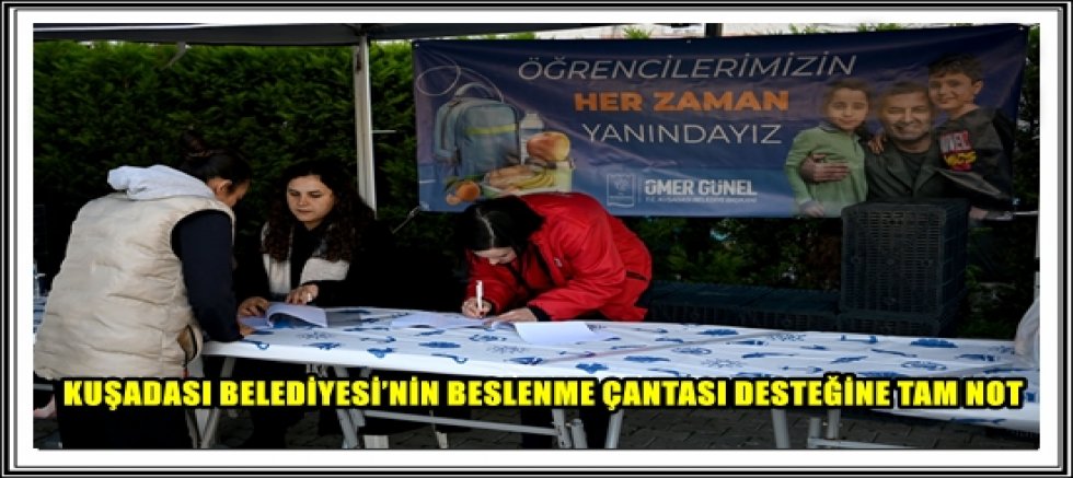 KUŞADASI BELEDİYESİ’NİN BESLENME ÇANTASI DESTEĞİNE TAM NOT