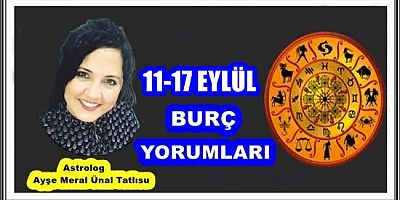 11-17 EYLÜL BURÇ YORUMLARI