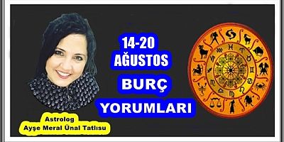 14-20 AĞUSTOS BURÇ YORUMLARI