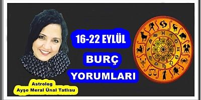 16-22 EYLÜL BURÇ YORUMLARI