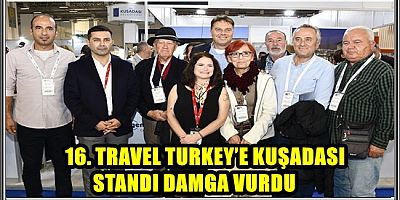 16. TRAVEL TURKEY’E KUŞADASI STANDI DAMGA VURDU 
