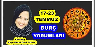 17-23 TEMMUZ BURÇ YORUMLARI