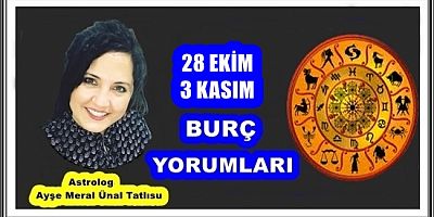 28 EKİM-3 KASIM BURÇ YORUMLARI