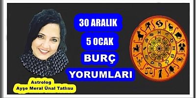 30 ARALIK- OCAK BURÇ YORUMLARI
