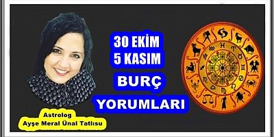 30 EKİM-5 KASIM BURÇ YORUMLARI