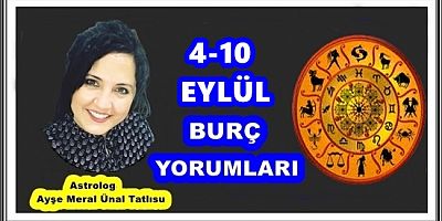 4-10 EYLÜL BURÇ YORUMLARI