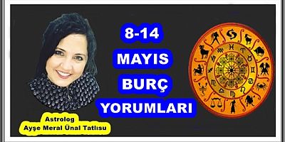 8-14 MAYIS BURÇ YORUMLARI