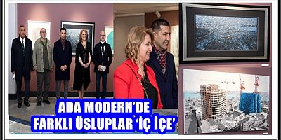 ADA MODERN’DE FARKLI ÜSLUPLAR ‘İÇ İÇE’ 