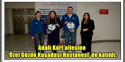 ADALI KART’IN SUNDUĞU AVANTAJLARA SAĞLIK HİZMETLERİ DE EKLENDİ