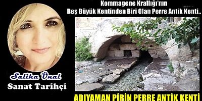  ADIYAMAN PİRİN PERRE ANTİK KENTİ 