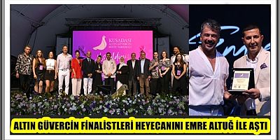 ALTIN GÜVERCİN FİNALİSTLERİ HEYECANINI EMRE ALTUĞ İLE AŞTI