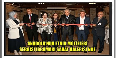 ‘ANADOLU’NUN ETNİK MOTİFLERİ’ SERGİSİ İBRAMAKİ SANAT GALERİSİ’NDE
