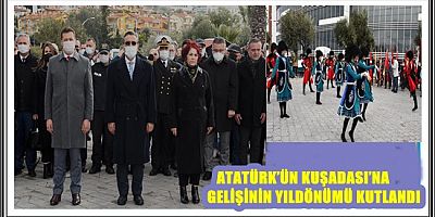 ATATÜRK’ÜN KUŞADASI’NA GELİŞİNİN YILDÖNÜMÜ KUTLANDI