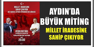 AYDIN’DA BÜYÜK MİTİNG