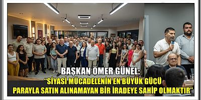 AYDIN’DAKİ CHP’Lİ BELEDİYE BAŞKANLARI ÖMER GÜNEL İLE BİR ARAYA GELDİ