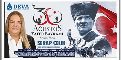 BAŞKAN ÇELİK’TEN 30 AĞUSTOS ZAFER BAYRAMI MESAJI