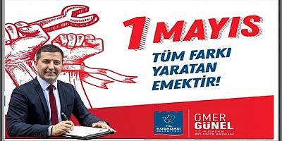 BAŞKAN ÖMER GÜNEL'DEN 1 MAYIS MESAJI
