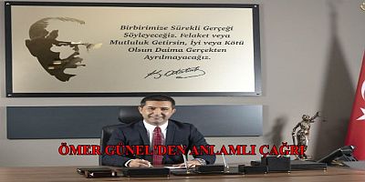 BAŞKAN ÖMER GÜNEL'DEN ANLAMLI ÇAĞRI