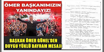 BAŞKAN ÖMER GÜNEL’DEN DUYGU YÜKLÜ BAYRAM MESAJI