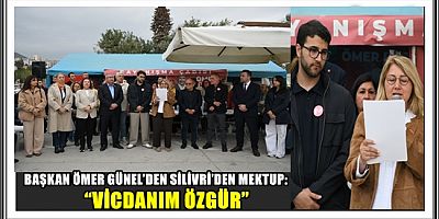 BAŞKAN ÖMER GÜNEL’DEN SİLİVRİ’DEN MEKTUP: “VİCDANIM ÖZGÜR”