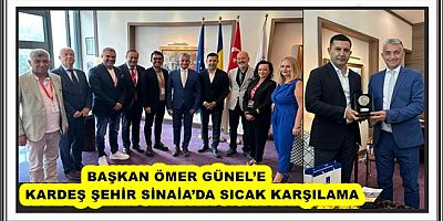 BAŞKAN ÖMER GÜNEL’E KARDEŞ ŞEHİR SİNAİA’DA SICAK KARŞILAMA