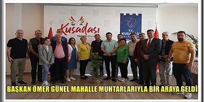 BAŞKAN ÖMER GÜNEL MAHALLE MUHTARLARIYLA BİR ARAYA GELDİ