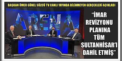 BAŞKAN ÖMER GÜNEL SÖZCÜ TV CANLI YAYINDA BİLİNMEYEN GERÇEKLERİ AÇIKLADI