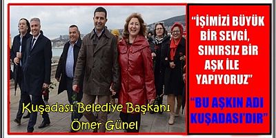 “BU AŞKIN ADI KUŞADASI’DIR”
