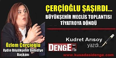 BÜYÜKŞEHİR MECLİS TOPLANTISI TİYATROYA DÖNDÜ