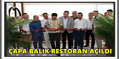 ÇAPA BALIK RESTORAN AÇILDI