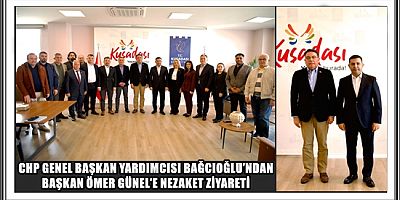 CHP GENEL BAŞKAN YARDIMCISI BAĞCIOĞLU’NDAN BAŞKAN ÖMER GÜNEL’E NEZAKET ZİYARETİ