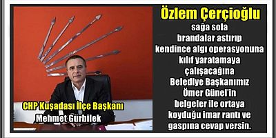 CHP KUŞADASI İLÇE ÖRGÜTÜ ÇERÇİOĞLU HAKKINDA SUÇ DUYURUSUNDA BULUNACAK