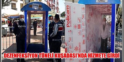 DEZENFEKSİYON TÜNELİ KUŞADASI’NDA HİZMETE GİRDİ