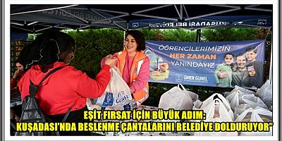 EŞİT FIRSAT İÇİN BÜYÜK ADIM: KUŞADASI’NDA BESLENME ÇANTALARINI BELEDİYE DOLDURUYOR”