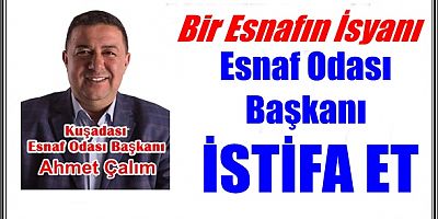 ESNAF ODASI BAŞKANI İSTİFA ET