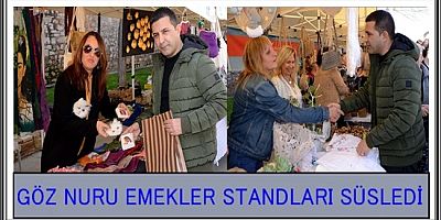 GÖZ NURU EMEKLER STANDLARI SÜSLEDİ