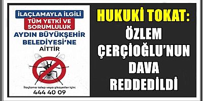 HUKUKİ TOKAT: ÖZLEM ÇERÇİOĞLU’NUN DAVA REDDEDİLDİ