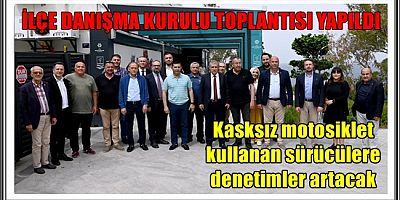 İLÇE DANIŞMA KURULU TOPLANTISI KUŞADASI BELEDİYESİ EV SAHİPLİĞİNDE YAPILDI