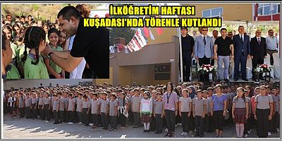 İLKÖĞRETİM HAFTASI KUŞADASI’NDA TÖRENLE KUTLANDI