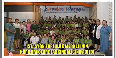 İSTASYON TOPLULUK MERKEZİ’NİN KAPILARI ÇEVRE FARKINDALIĞINA AÇILDI