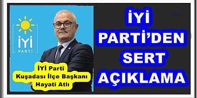 İYİ PARTİ’DEN SERT AÇIKLAMA