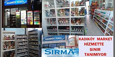 KADIKÖY MARKET HİZMETTE SINIR TANIMIYOR