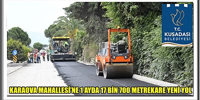 KARAOVA MAHALLESİ’NE 1 AYDA 17 BİN 700 METREKARE YENİ YOL 