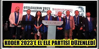 KODER 2023’E EL ELE PARTİSİ DÜZENLEDİ