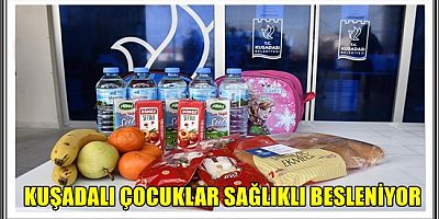 KUŞADALI ÇOCUKLAR SAĞLIKLI BESLENİYOR