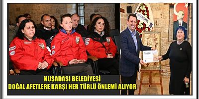 KUŞADASI BELEDİYESİ DOĞAL AFETLERE KARŞI HER TÜRLÜ ÖNLEMİ ALIYOR