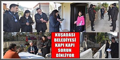 KUŞADASI BELEDİYESİ KAPI KAPI SORUN DİNLİYOR